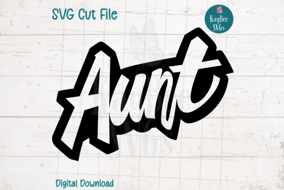 Aunt SVG Cut File - Graffiti Style