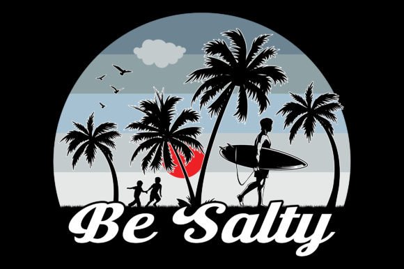 Be Salty Surfing Summer Sublimation SVG Graphics