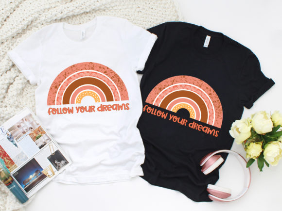 Follow Your Dreams Rainbow Sublimation Graphics