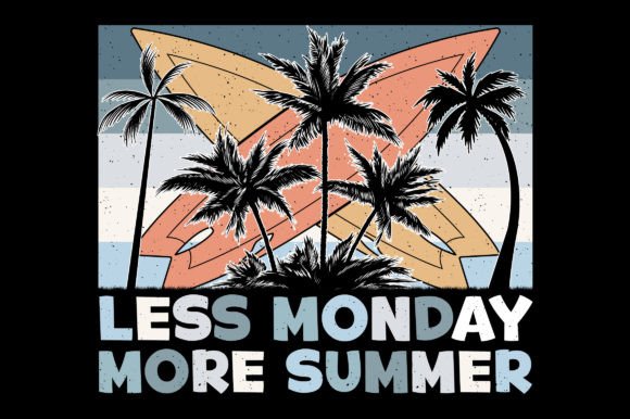 Less Monday More Summer Sublimation SVG: Graphics for T-Shirt Designs