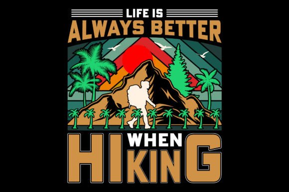 Life is Always Vintage Hiking T-Shirt Graphics