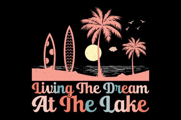 Living the Dream Summer SVG for Graphics and T-Shirt Designs