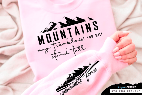 Mountains May Tremble Sleeve SVG Design: Graphics for T-Shirt Designs