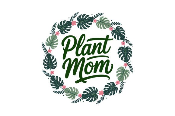 Plant Mom Tropical Leaf Wreath Graphics