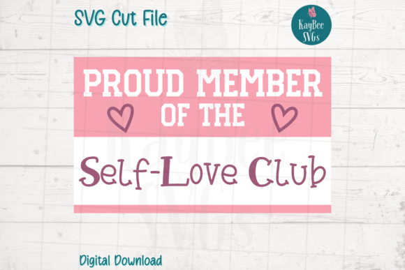 Proud Member of the Self-Love Club SVG