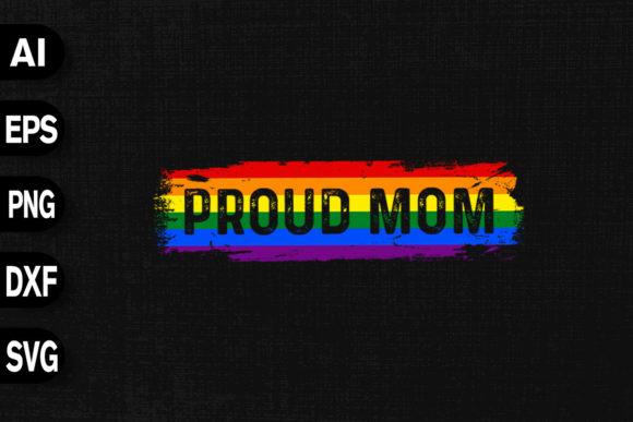Proud Mom LGBTQ Rainbow Color Graphics