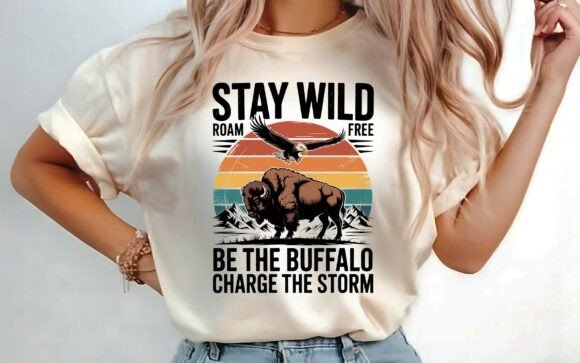 Stay Wild Roam Free Buffalo T-shirt PNG