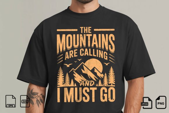 The Mountains Are Calling T-Shirt Graphics