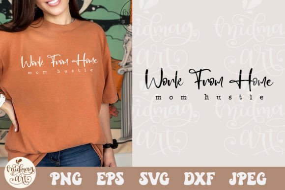 Work from Home Mom Hustle SVG PNG, Mom Graphics